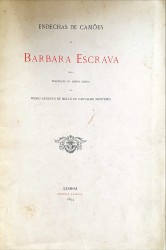 ENDECHAS DE CAMÕES A BARBARA ESCRAVA. Com a tradução na língua grega por Pedro Augusto de Mello de Carvalho Monteiro.